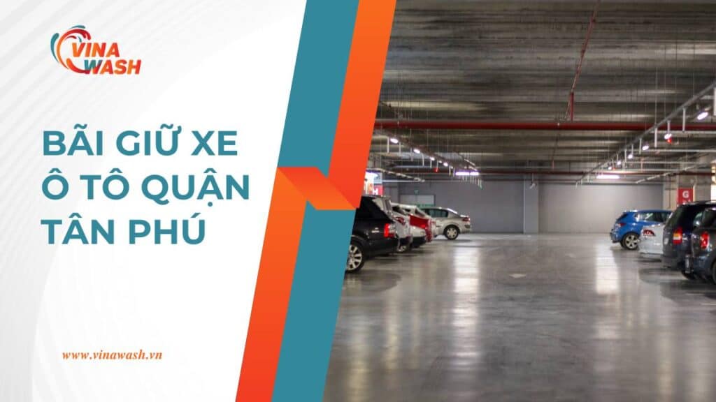 danh sách top 10 bãi giữ xe ô tô quận Tân Phú