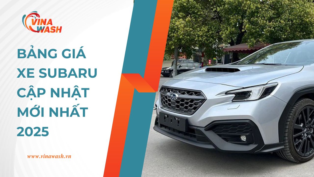 Bảng giá xe Subaru - Cập nhật mới nhất