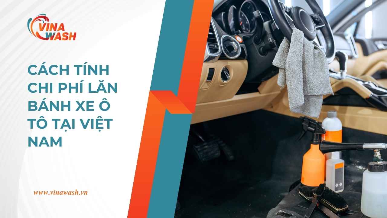 chi phí lăn bánh xe ô tô tại Việt Nam