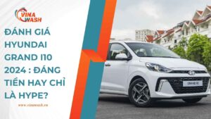 Đánh Giá Hyundai Grand i10 2024 : Đáng Tiền Hay Chỉ Là Hype?