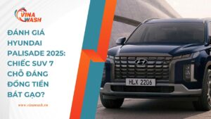 Đánh giá Hyundai Palisade: Chiếc SUV 7 chỗ đáng đồng tiền bát gạo?