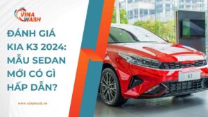 Đánh giá KIA K3 2024: Mẫu sedan mới có gì hấp dẫn?