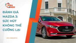 Đánh giá Mazda 3: Sức hút không thể cưỡng lại