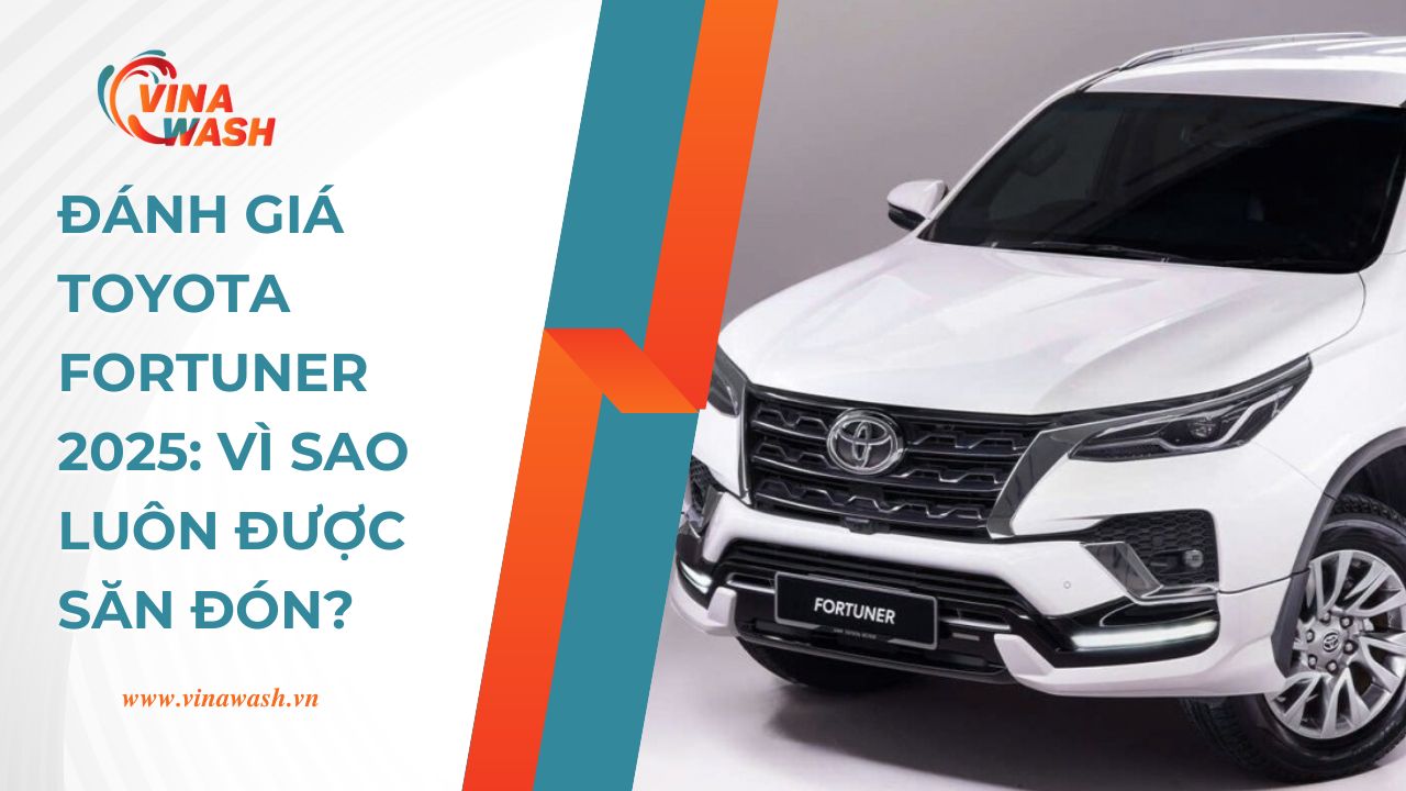 Đánh giá Toyota Fortuner: Vì sao luôn được săn đón?