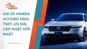 Giá xe Honda Accord 2024: TSKT, Ưu đãi cập nhật mới nhất