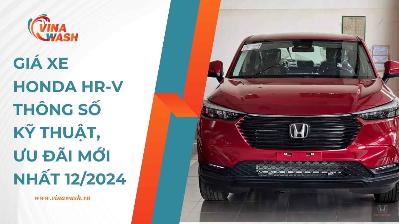 Giá xe Honda HR-V : TSKT, Ưu đãi mới nhất 12/2024