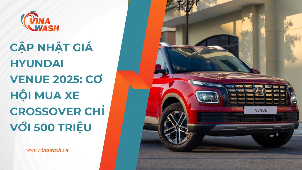 Cập Nhật Giá Hyundai Venue: Cơ Hội Mua Xe Crossover Chỉ Với 500 triệu