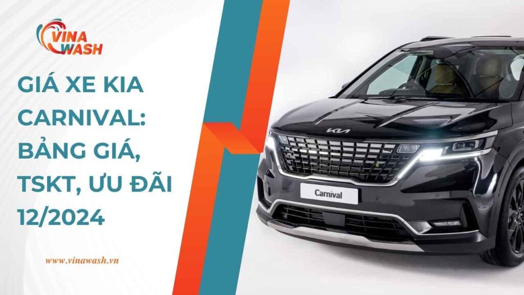 Giá xe KIA Carnival: Bảng Giá, TSKT, Ưu Đãi 12/2024