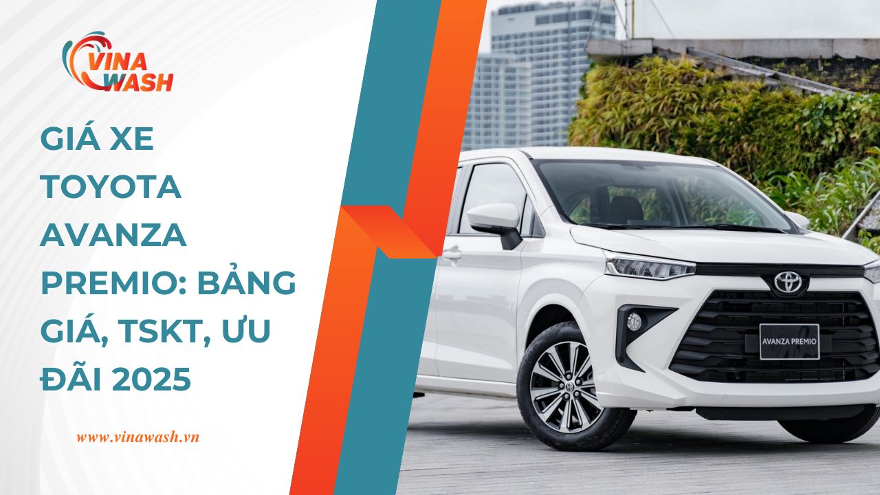 Giá xe Toyota Avanza​ Premio: Bảng Giá, TSKT, Ưu Đãi