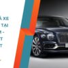 Bảng giá xe Bentley tại Việt Nam