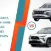 So sánh Hyundai Creta và Toyota Yaris Cross: Phân tích chi tiết giúp bạn chọn đúng xe!