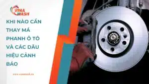 Các dấu hiệu nhận biết khi nào cần thay má phanh