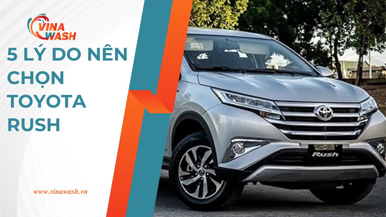 5 lý do nên lựa chọn Toyota Rush