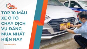 Top 10 xe chạy dịch vụ tốt nhất Việt Nam
