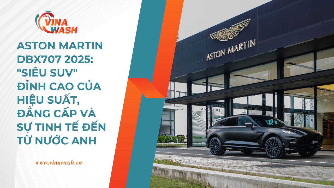 Aston Martin DBX707 2025 là một mẫu SUV sở hữu hiệu suất mạnh mẽ, thiết kế quyến rũ và khả năng tùy biến cá nhân cực kỳ linh hoạt.