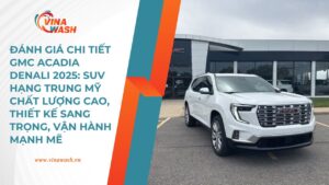 GMC Acadia - SUV đa dụng cho gia đình hoặc sử dụng hàng ngày – vừa sang trọng, vừa thực dụng