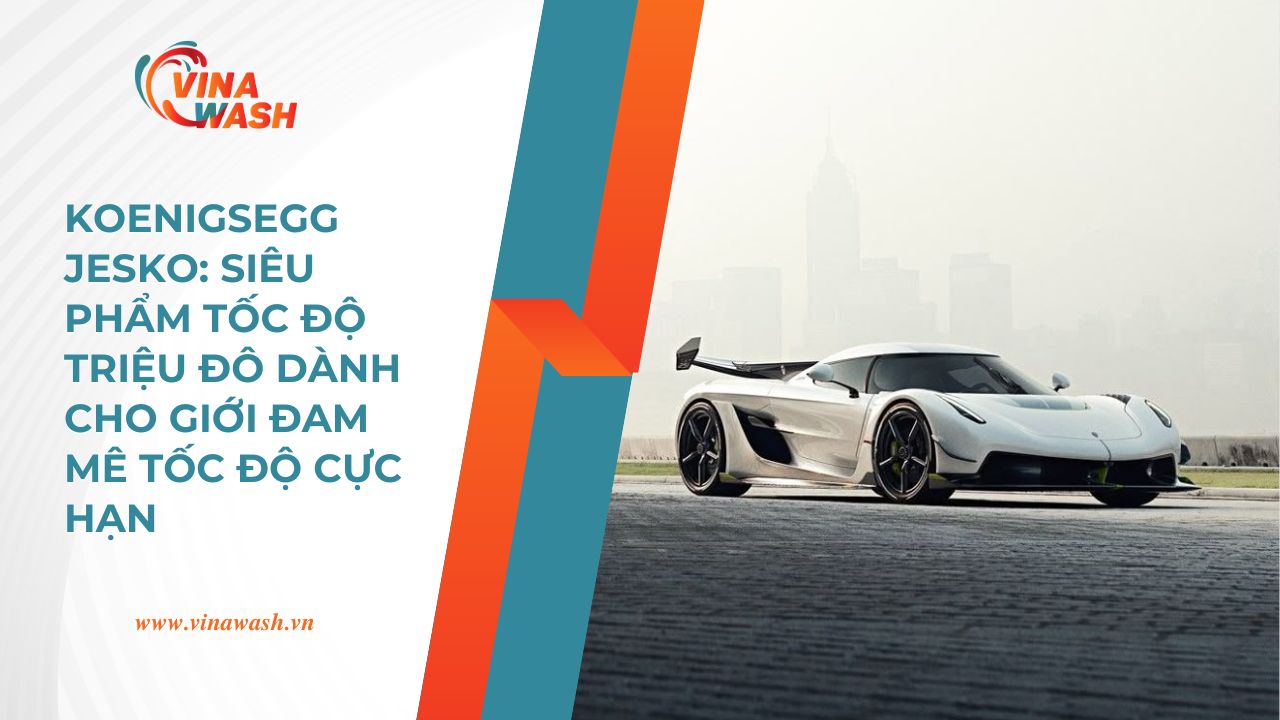 Koenigsegg Jesko không chỉ là một chiếc siêu xe – nó là kiệt tác kỹ thuật kết tinh từ công nghệ, thiết kế và đam mê tốc độ