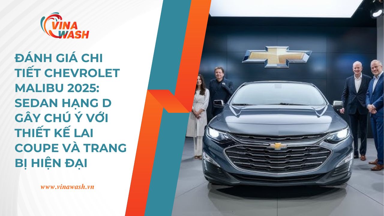Chevrolet Malibu 2025 là một lựa chọn hấp dẫn trong phân khúc sedan hạng D nhờ thiết kế bắt mắt, vận hành ổn định và mức giá dễ tiếp cận