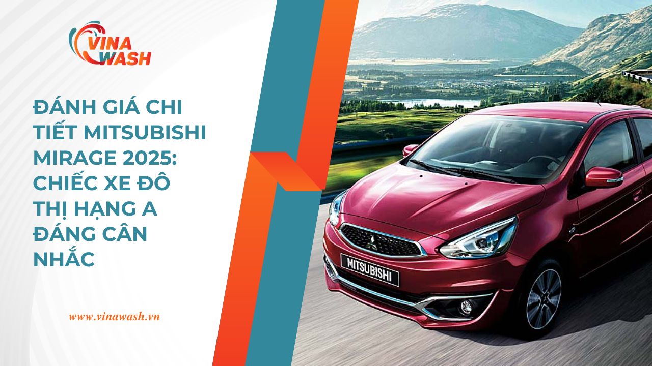 Tại sao Mitsubishi Mirage 2025 lại được người dùng Việt săn đón đến vậy?