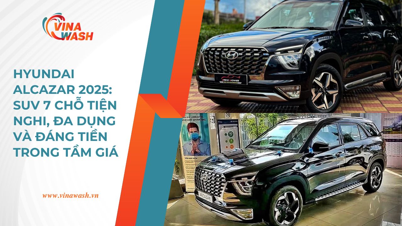 Hyundai Alcazar 2025 – một cái tên không thể bỏ qua nếu bạn đang tìm kiếm một chiếc SUV vừa đẹp, vừa bền, vừa tiết kiệm. Xem ngay trước khi hết hàng!