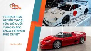 Ferrari F40 – siêu xe huyền thoại cuối cùng của Enzo Ferrari