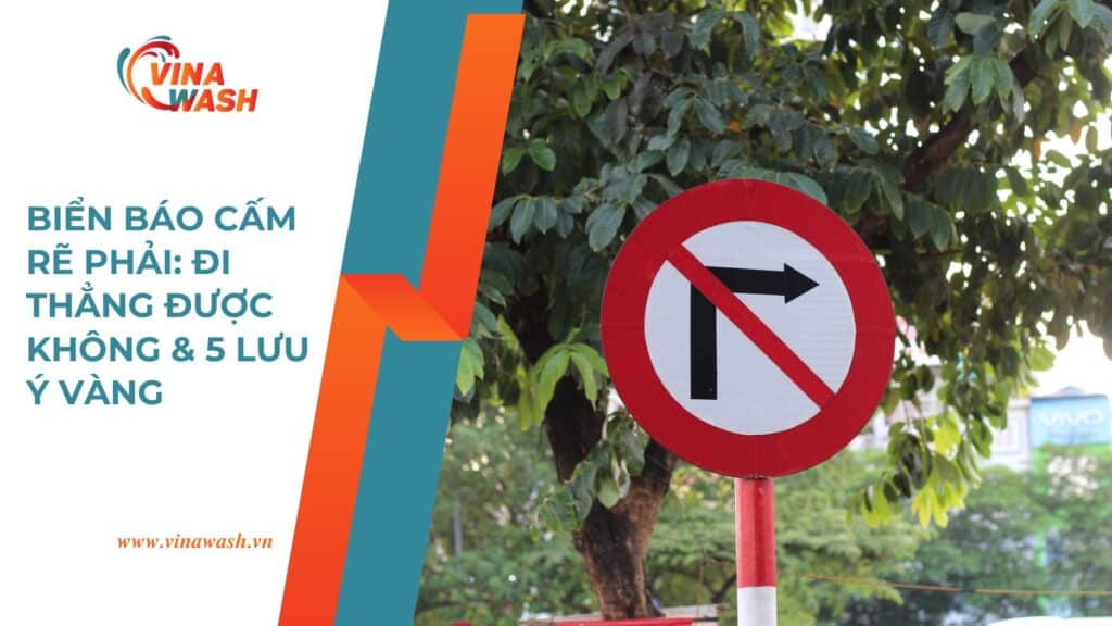 Banner VinaWash - Biển báo cấm rẽ phải