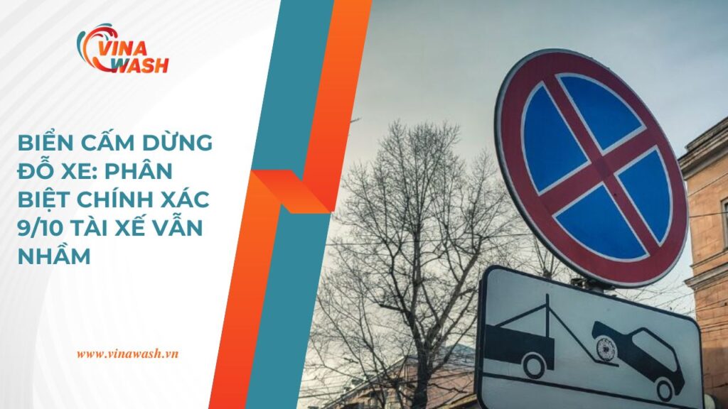 Banner Vinawash - Biển cấm dừng đỗ xe