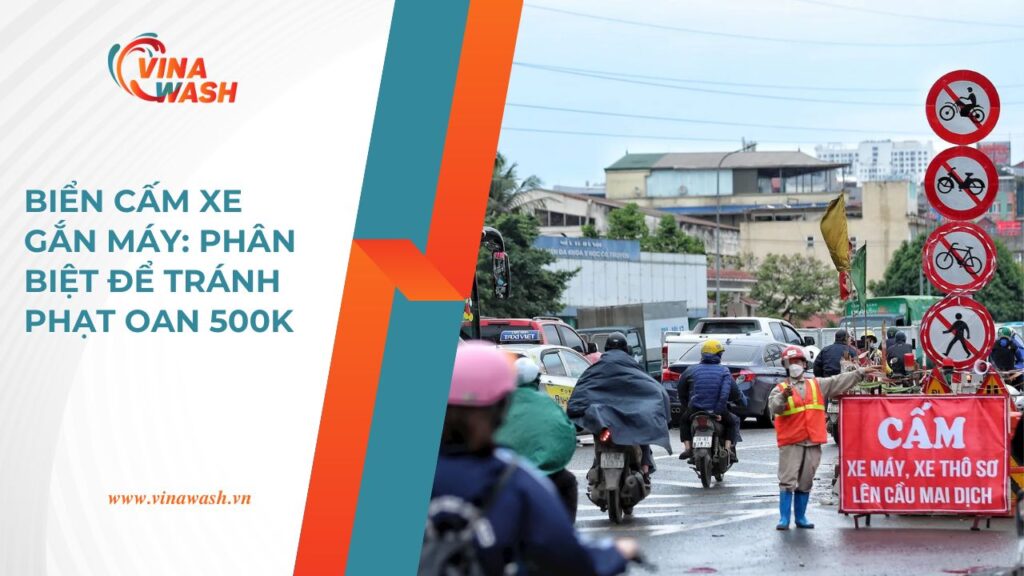 Biển cấm xe gắn máy trên đường phố Việt Nam, hướng dẫn phân biệt để tránh bị phạt oan 500k theo quy định mới.