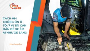 Hình minh họa bài viết “Cách âm chống ồn ô tô: 7 vị trí cần dán để xe êm ái như xe sang” của VinaWash.