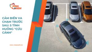 Cảm biến va chạm trước sau giúp người lái tránh va quệt khi đỗ xe, minh họa 5 tình huống cứu cánh do VinaWash chia sẻ.