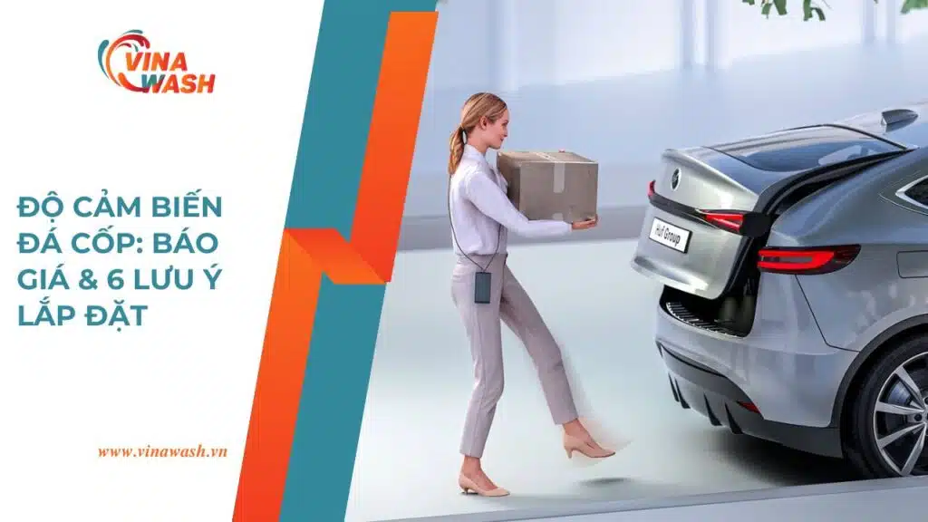 Độ cảm biến đá cốp ô tô tại VinaWash – giải pháp mở cốp thông minh, tiết kiệm thời gian, phù hợp với mọi dòng xe hiện nay.