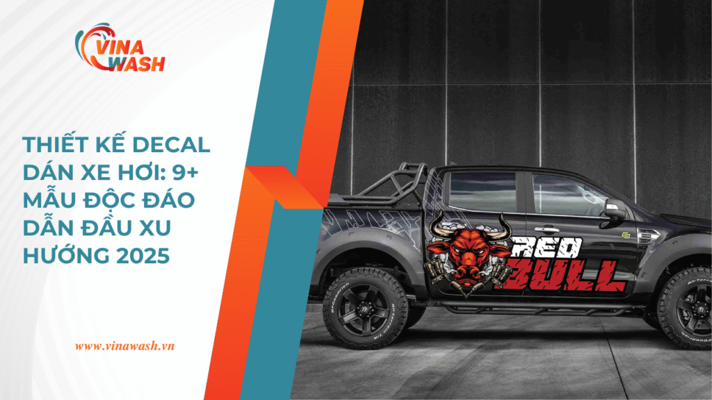 Thiết kế decal dán xe hơi Red Bull độc đáo – xu hướng nổi bật 2025 do Vinawash thực hiện.