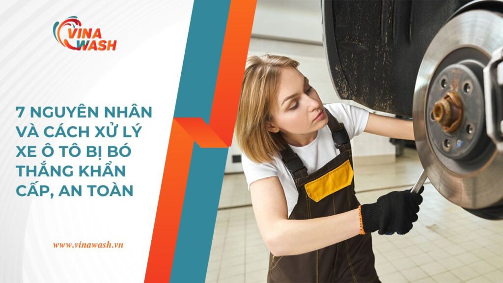 Kỹ thuật viên kiểm tra hệ thống phanh – hướng dẫn 7 nguyên nhân và cách xử lý xe ô tô bị bó thắng an toàn.